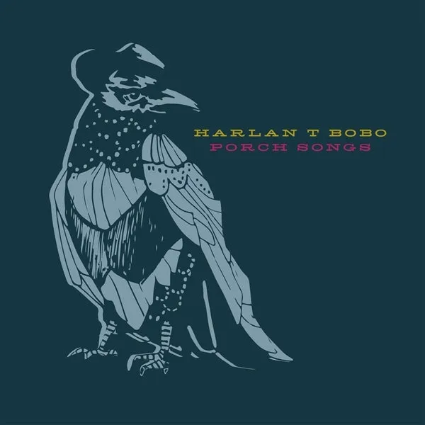 Harlan T. Bobo - Porch Songs (LP)