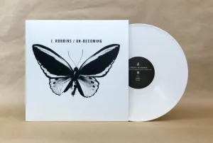 J. Robbins: Un-Becoming: White Vinyl